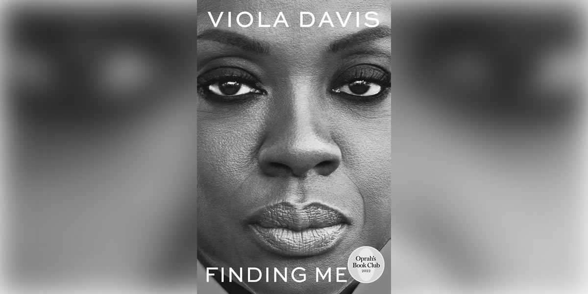 Le nouveau mémoire de Viola Davis, "Finding Me": Un récit sur la résilience