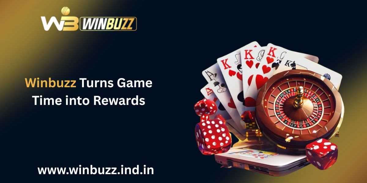 How Winbuzz Transforms Game Time into Real Rewards