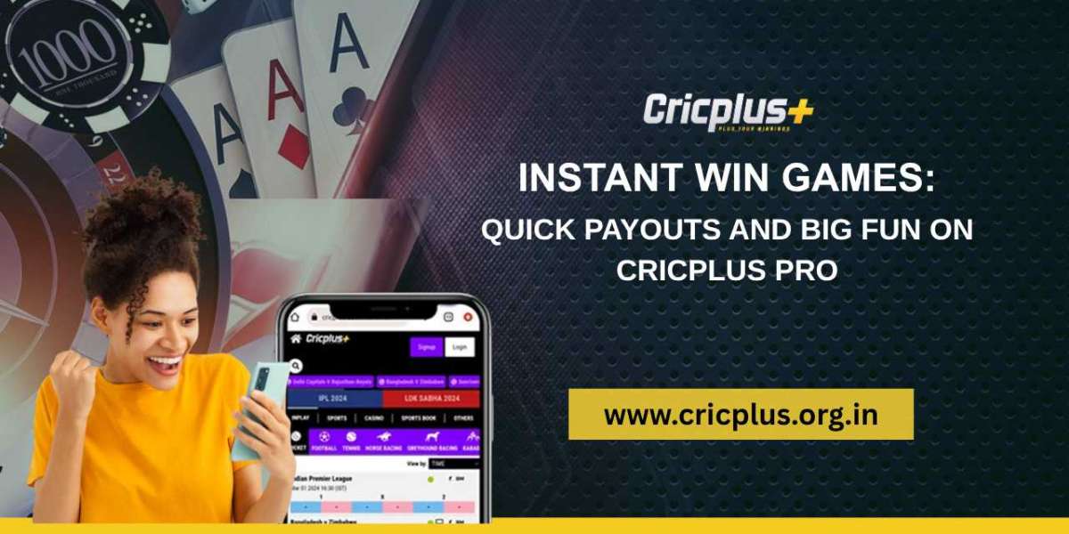 Instant Win Games: Quick Payouts and Big Fun on Cricplus Pro