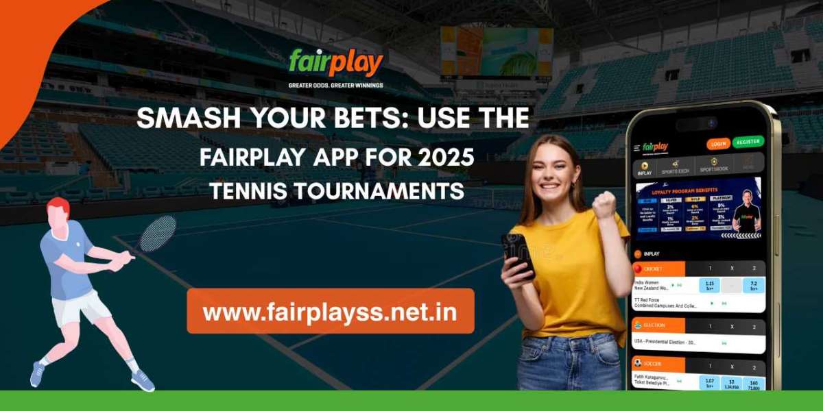 Smash Your Bets: Use the Fairplay App for 2025 Tennis Tournaments