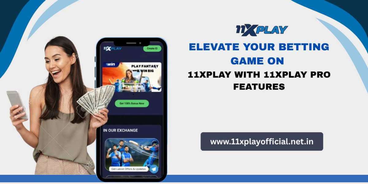 Elevate Your Betting Game on 11xplay with 11xplay Pro Features