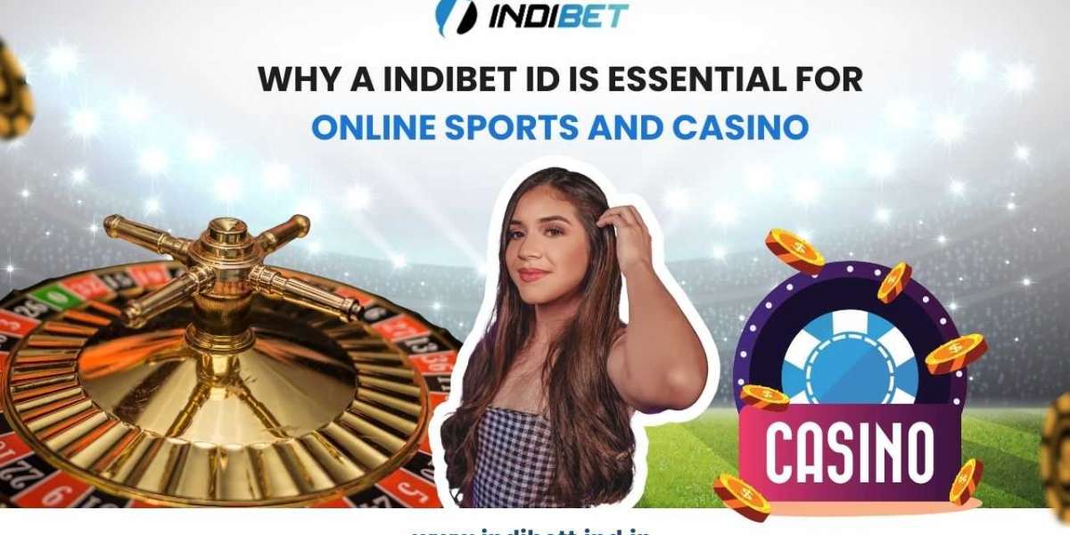 Why a Indibet ID is Essential for Online Sports and Casino