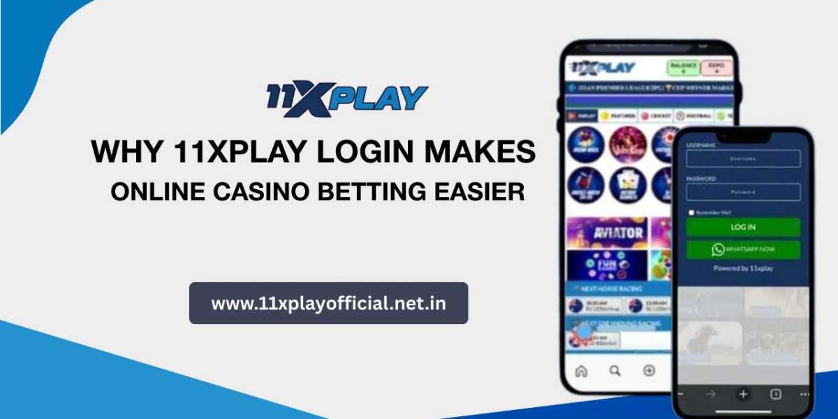 Why 11xPlay Login Makes Online Casino Betting Easier