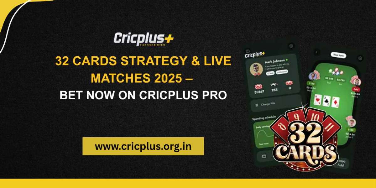 32 Cards Strategy & Live Matches 2025 – Bet Now on Cricplus Pro