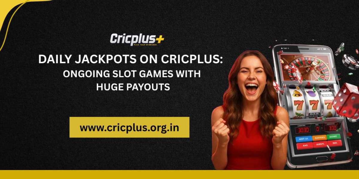 Daily Jackpots on Cricplus: Ongoing Slot Games with Huge Payouts
