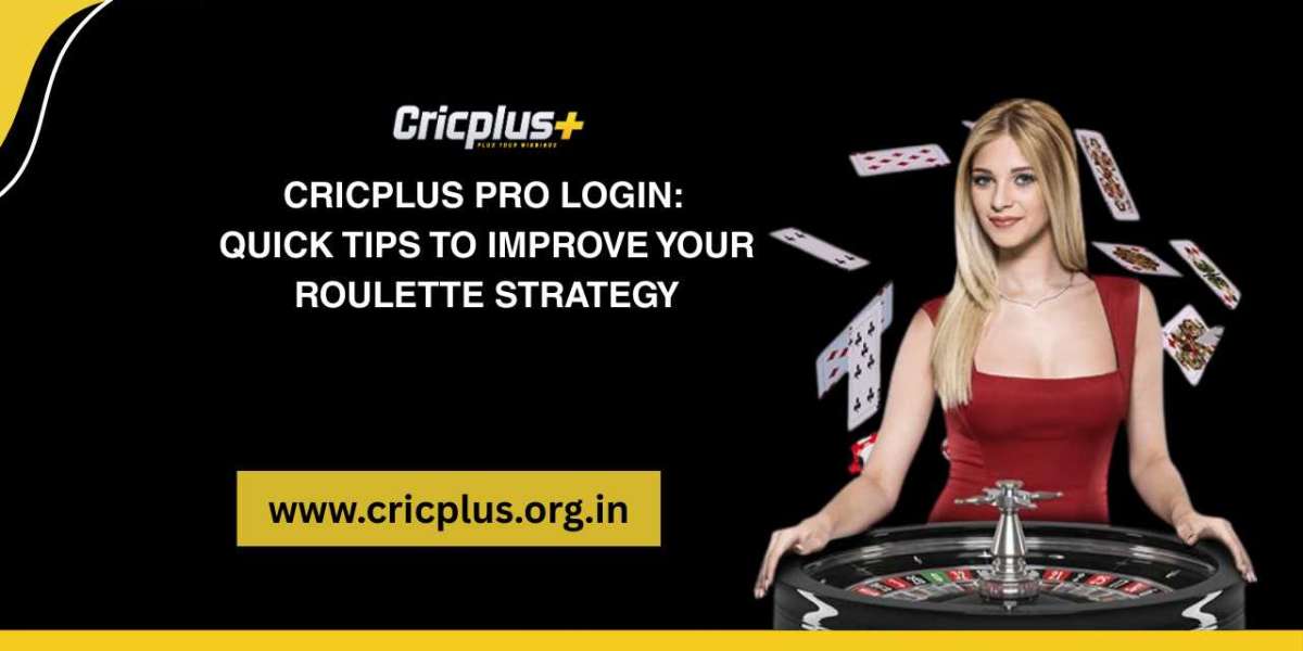 Cricplus Pro Login: Quick Tips to Improve Your Roulette Strategy