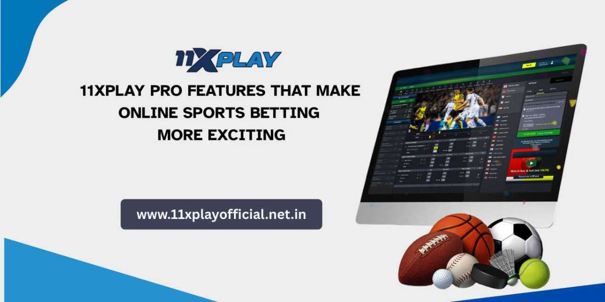 11xPlay Pro Features That Make Online Sports Betting More Exciting