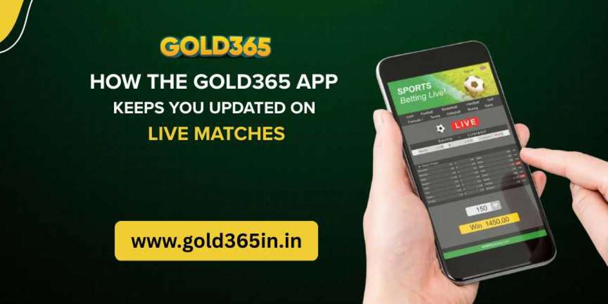 How the Gold365 App Keeps You Updated on Live Matches