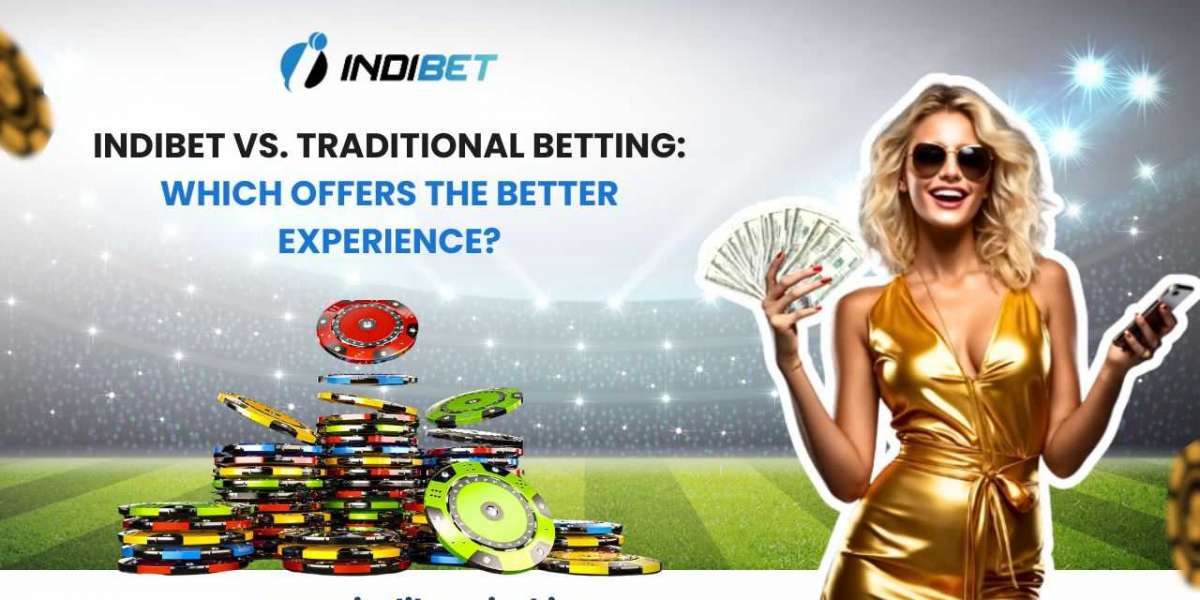 Indibet vs. Traditional Betting: Which Offers the Better Experience?