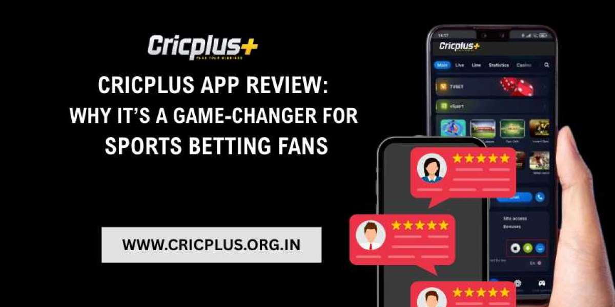 Cricplus App Review: Why It’s a Game-Changer for Sports Betting Fans