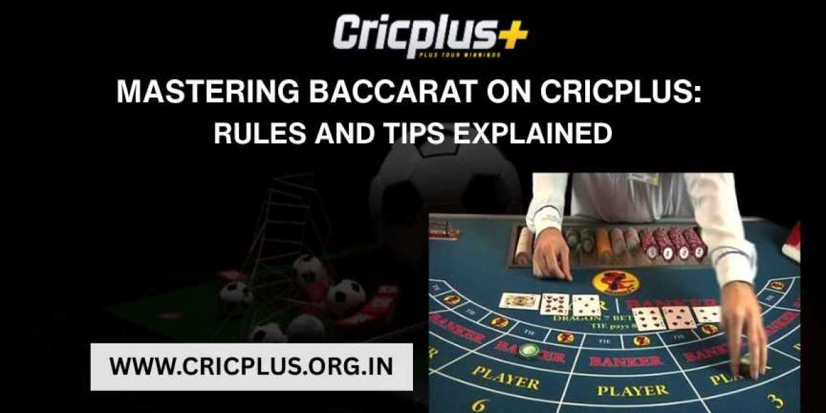 Mastering Baccarat on Cricplus: Rules and Tips Explained