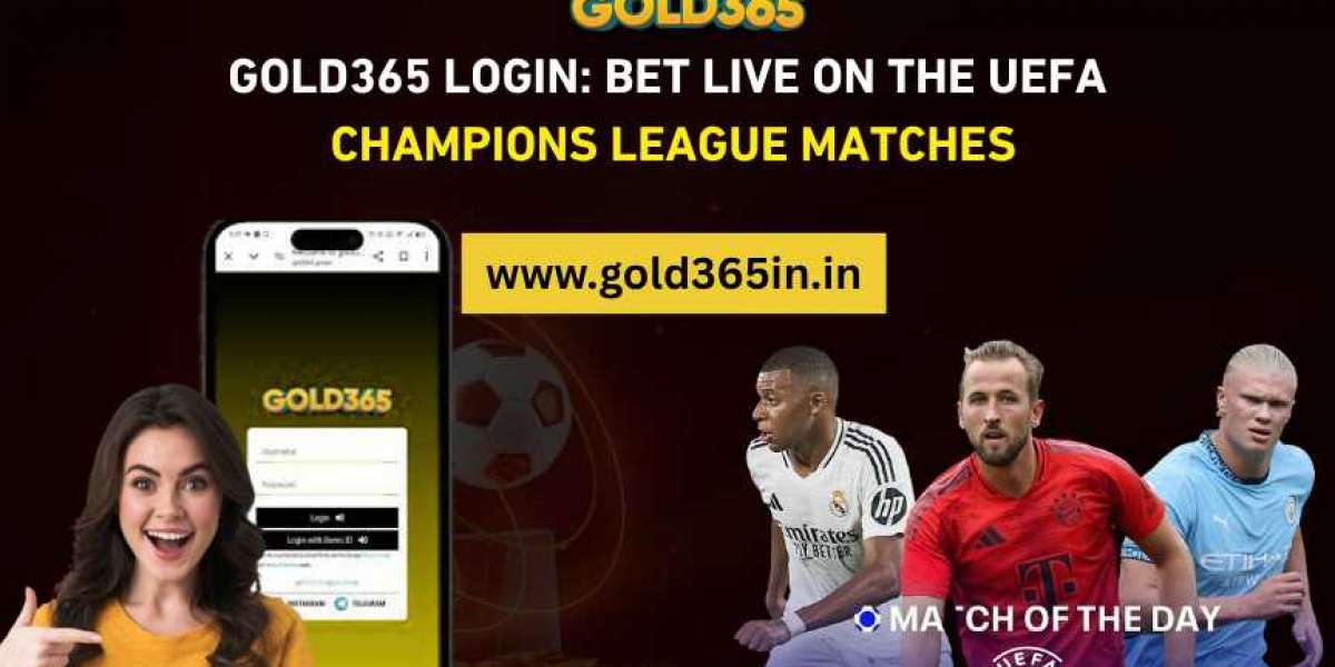 Gold365 login: Bet Live on the UEFA Champions League Matches