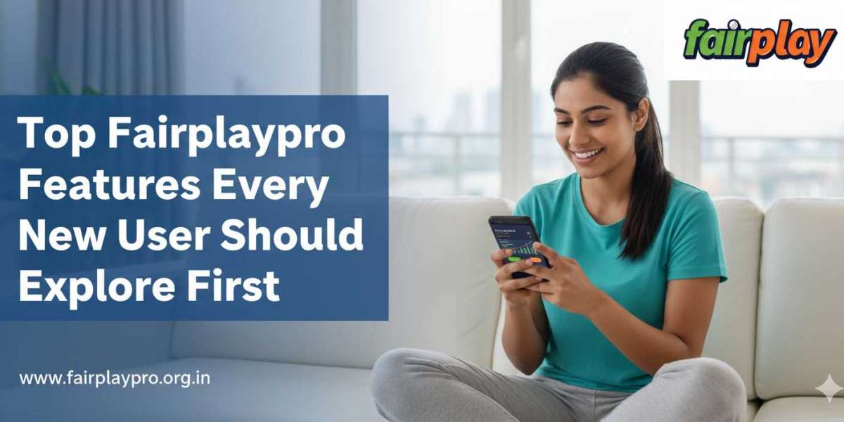Top Fairplaypro Features Every New User Should Explore First