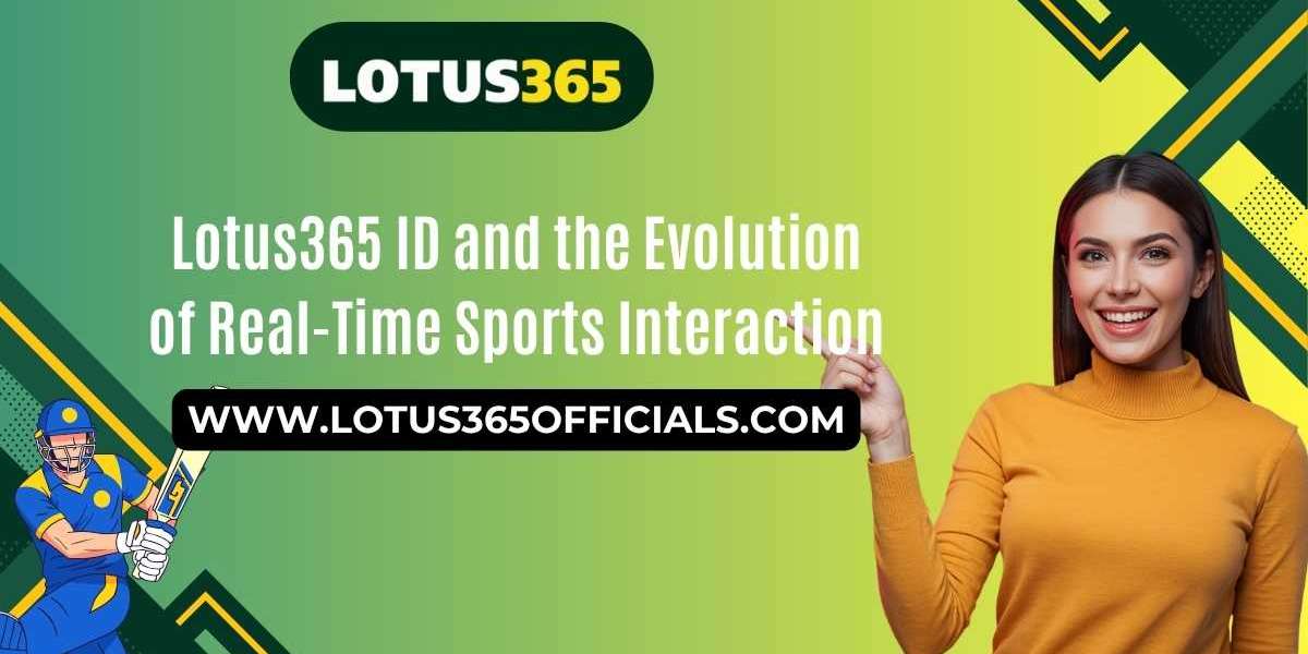 Lotus365 ID and the Evolution of Real-Time Sports Interaction