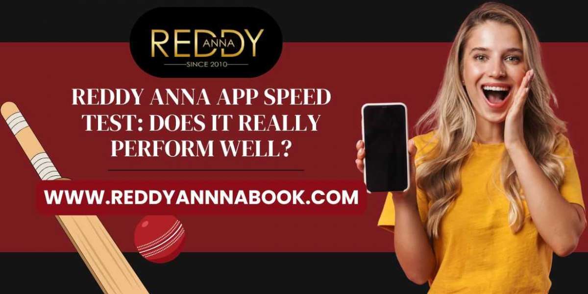 Reddy Anna App Speed Test: Does It Really Perform Well?