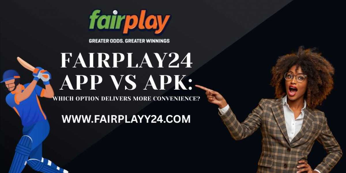 Fairplay24 App vs APK: Which Option Delivers More Convenience?