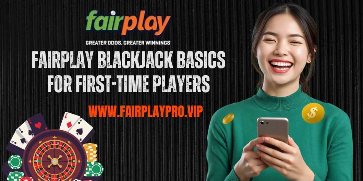 Fairplay Blackjack Basics for First-Time Players